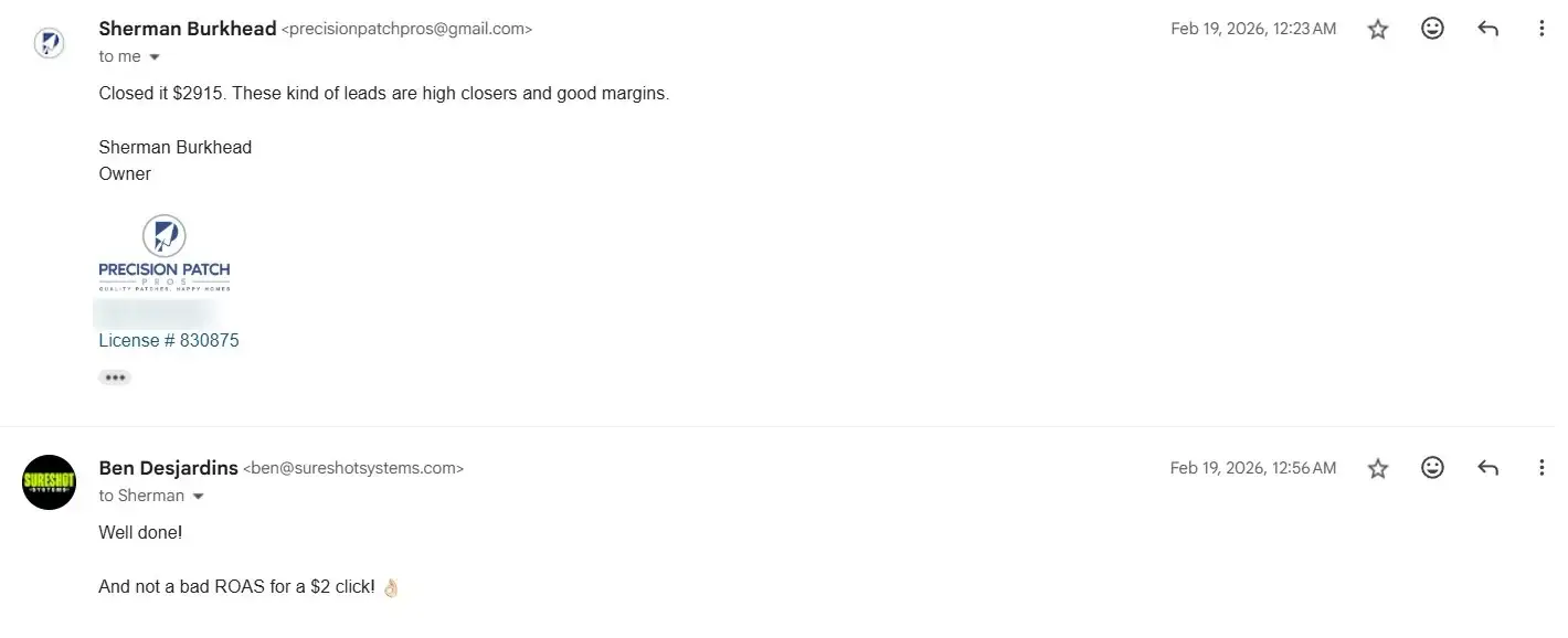Sherman's email of February 19, 2026: Closed it $2915. These kind of leads are high closers and good margins.