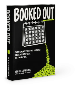 Booked Out by Ben Desjardins, the book for home service owners